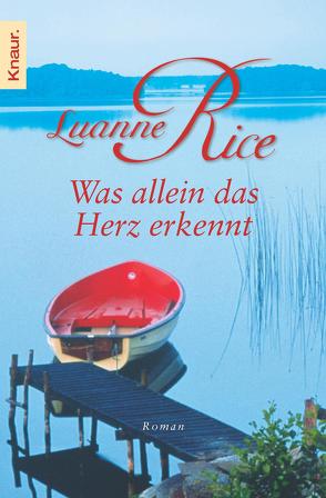 Was allein das Herz erkennt von Rice,  Luanne