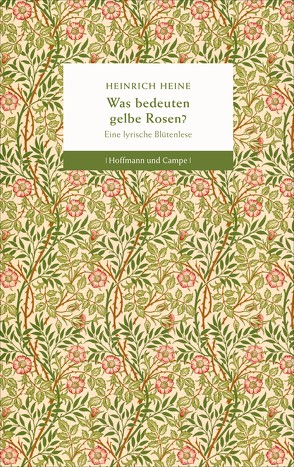 Was bedeuten gelbe Rosen? von Hauschild,  Jan-Christoph, Heine,  Heinrich