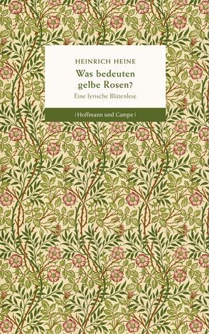 Was bedeuten gelbe Rosen? von Hauschild,  Jan-Christoph, Heine,  Heinrich