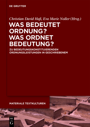 Was bedeutet Ordnung – was ordnet Bedeutung? von Haß,  Christian David, Noller,  Eva Marie