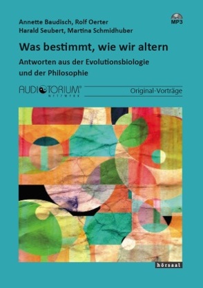 Was bestimmt, wie wir altern von Baudisch,  Annette/Oerter,  R./Seubert,  H./Schmidhuber,  M.
