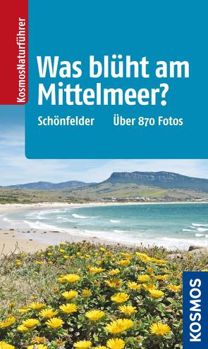Was blüht am Mittelmeer? von Schönfelder,  Ingrid, Schönfelder,  Peter