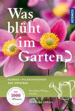 Was blüht im Garten? von Throll,  Angelika