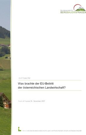 Was brachte der EU-Beitritt für die österreichische Landwirtschaft? von Hoppichler,  Josef