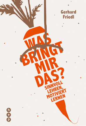 Was bringt mir das? (E-Book) von Friedl,  Gerhard