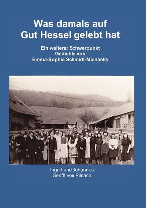 Was damals auf Gut Hessel gelebt hat von Senfft von Pilsach,  Ingrid, Senfft von Pilsach,  Johannes