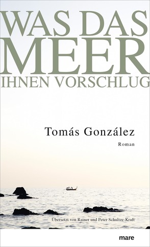 Was das Meer Ihnen vorschlug von González,  Tomás