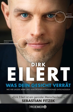Was dein Gesicht verrät von Eilert,  Dirk
