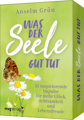 Was der Seele gut tut – 55 inspirierende Impulse für mehr Glück, Achtsamkeit und Lebensfreude von Grün,  Anselm