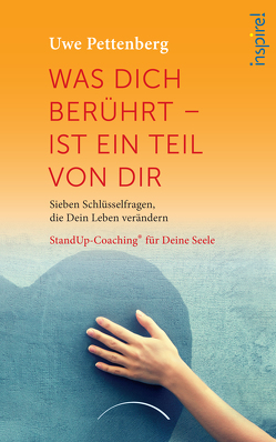 Was Dich berührt – ist ein Teil von Dir von Pettenberg,  Uwe