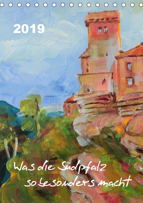 Was die Südpfalz so besonders macht (Tischkalender 2019 DIN A5 hoch) von Felix,  Uschi