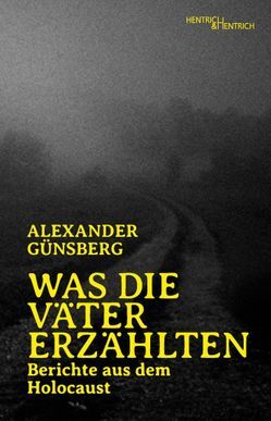 Was die Väter erzählten von Günsberg,  Alexander