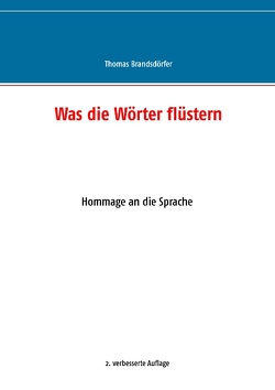 Was die Wörter flüstern von Brandsdörfer,  Thomas