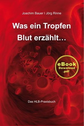 Was ein Tropfen Blut erzählt von Rinne,  Jörg