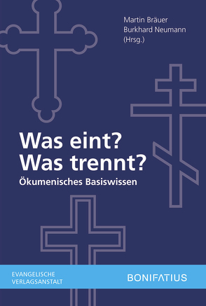 Was eint, was trennt von Bräuer,  Martin, Neumann,  Burkhard