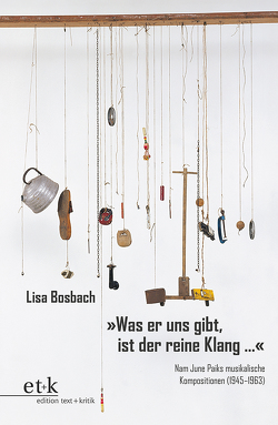 „Was er uns gibt, ist der reine Klang …“ von Bosbach,  Lisa
