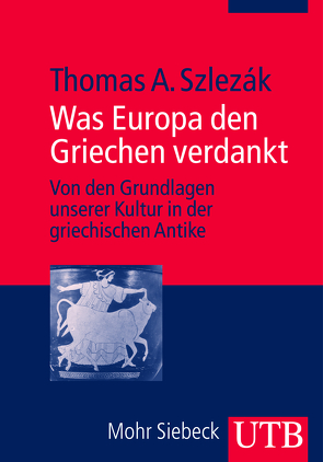 Was Europa den Griechen verdankt von Szlezák,  Thomas A.