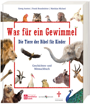 Was für ein Gewimmel – Die Tiere der Bibel für Kinder von Austen,  Georg, Brandstätter,  Frank, Micheel,  Matthias