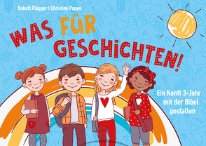 „Was für Geschichten!“ von Flügger,  Babett, Poppe,  Christine