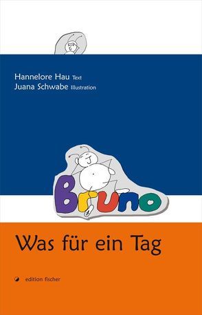 Was für ein Tag von Hau,  Hannelore, Schwabe,  Juana