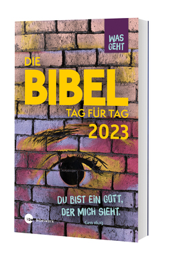 Was geht Die Bibel Tag für Tag 2023 von Brand,  Fabian