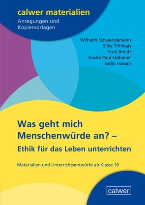 Was geht mich Menschenwürde an? von Breidt,  York, Hassan,  Sadik, Marose,  Jürgen, Schwendemann,  Wilhelm, Stöbener,  André Paul, Trillhaas,  Silke