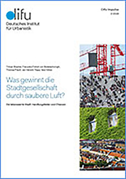 Was gewinnt die Stadtgesellschaft durch saubere Luft? von Bracher,  Tilman, Frölich von Bodelschwingh,  Franciska, Preuss,  Thomas, Trapp,  Jan Hendrik, Völker,  Vera