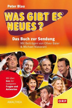 Was gibt es Neues? von Baier,  Oliver, Blau,  Peter, Niavarani,  Michael