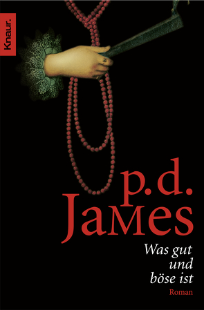 Was gut und böse ist von James,  P. D.