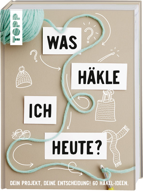 Was häkle ich heute? von frechverlag