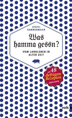 Was hamma gessn? von Kammermeier,  Steffi