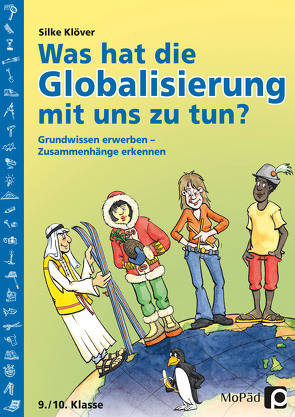 Was hat die Globalisierung mit uns zu tun? von Klöver,  Silke