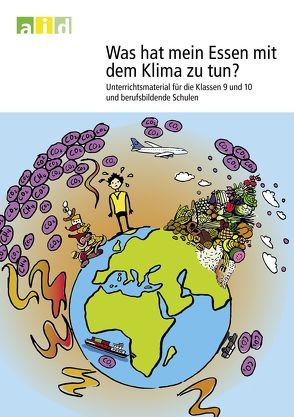 Was hat mein Essen mit dem Klima zu tun? von Kessner,  Larissa, Koerber,  Karl von, Meier,  Monique