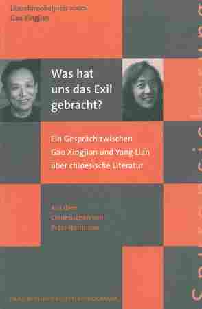 Was hat uns das Exil gebracht? von Gao,  Xingjian, Hoffmann,  Peter, Yang,  Lian