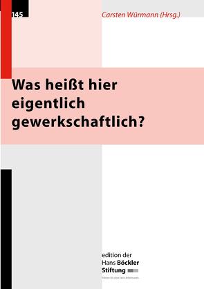 Was heisst hier eigentlich gewerkschaftlich? von Würmann,  Carsten