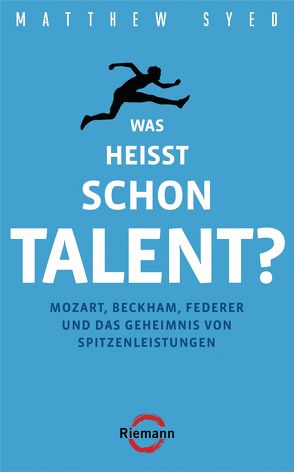 Was heißt schon Talent? von Kretzschmar,  Gisela, Syed,  Matthew