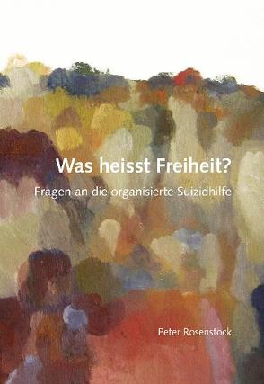 Was heißt Freiheit? von Rosenstock,  Peter