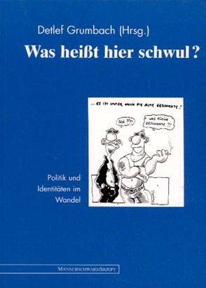 Was heißt hier schwul? von Bochow,  Michael, Brender,  Jens, Dannecker,  Martin, Grumbach,  Detlef