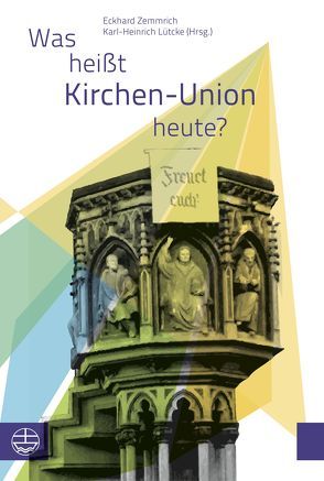 Was heißt Kirchen-Union heute? von Lütcke,  Karl-Heinrich, Zemmrich,  Eckhard