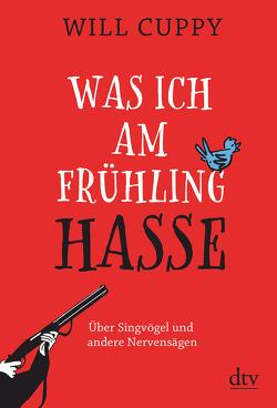 Was ich am Frühling hasse von Cuppy,  Will, Gruber,  Wolf, Wolff,  Lutz-W.