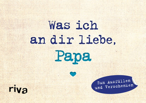 Was ich an dir liebe, Papa – Miniversion von Reinwarth,  Alexandra