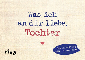 Was ich an dir liebe, Tochter – Miniversion von Reinwarth,  Alexandra