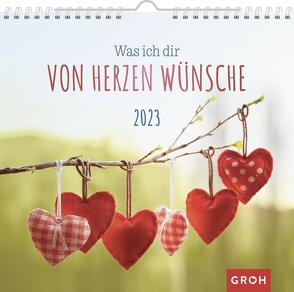 Was ich dir von Herzen wünsche 2023 von Groh Verlag