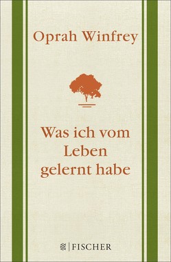 Was ich vom Leben gelernt habe von Kunstmann,  Andrea, Winfrey,  Oprah