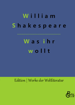 Was ihr wollt von Gröls-Verlag,  Redaktion, Shakespeare,  William