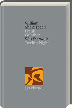 Was Ihr wollt /Twelfth Night (Shakespeare Gesamtausgabe, Band 8) – zweisprachige Ausgabe von Günther,  Frank, Shakespeare,  William