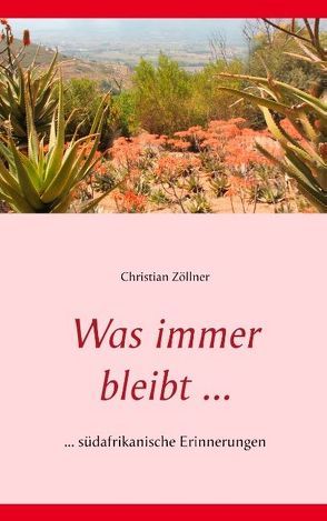 Was immer bleibt … von Zöllner,  Christian