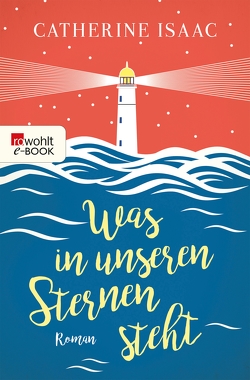 Was in unseren Sternen steht von Isaac,  Catherine, Naumann,  Katharina