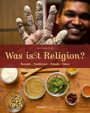 Was isSt Religion? von Bektas,  Ümran, Bokharouss,  Ibrahim, Bouhouch,  Raschida, Dasa,  Krishna Premarupa, Goldberger,  Michael, Hertig,  Daphna, Hertig,  Noam, Israelitische Cultusgemeinde Zürich, Jehle,  Veronika, Khangsar,  Tenzin, Pettersson,  Ulrika, Stolwijk,  Lucas, Terlemez,  Cebrail, Wenk,  Matthias, Zagalak,  Julian, Zahn,  Sabina Sacisuta