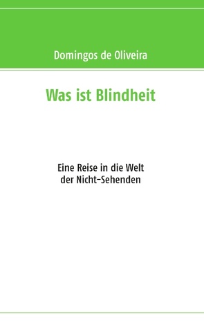 Was ist Blindheit von Oliveira,  Domingos de